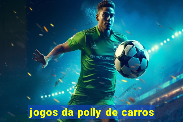 jogos da polly de carros